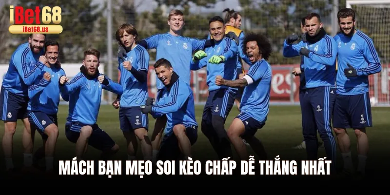 Mách bạn mẹo soi kèo chấp dễ thắng nhất