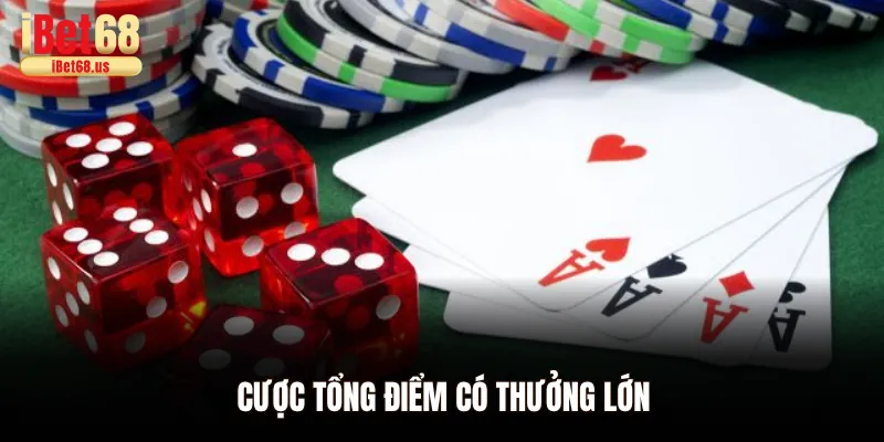 Cược tổng điểm có thưởng lớn